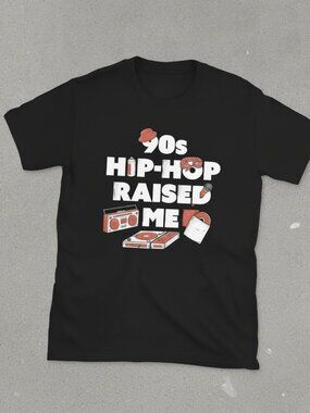 90s Hip Hop Raised Me Shirt, Retro Hip Hop Graphic Tee, Vintage Rap Music